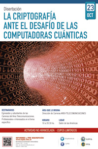 23 DE OCTUBRE . LA CRIPTOGRAFÍA ANTE EL DESAFÍO DE LAS COMPUTADORAS CUÁNTICAS