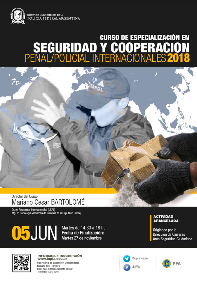 05 DE JUNIO . CURSO DE ESPECIALIZACIÓN EN SEGURIDAD Y COOPERACION PENAL – POLICIAL INTERNACIONALES 2018