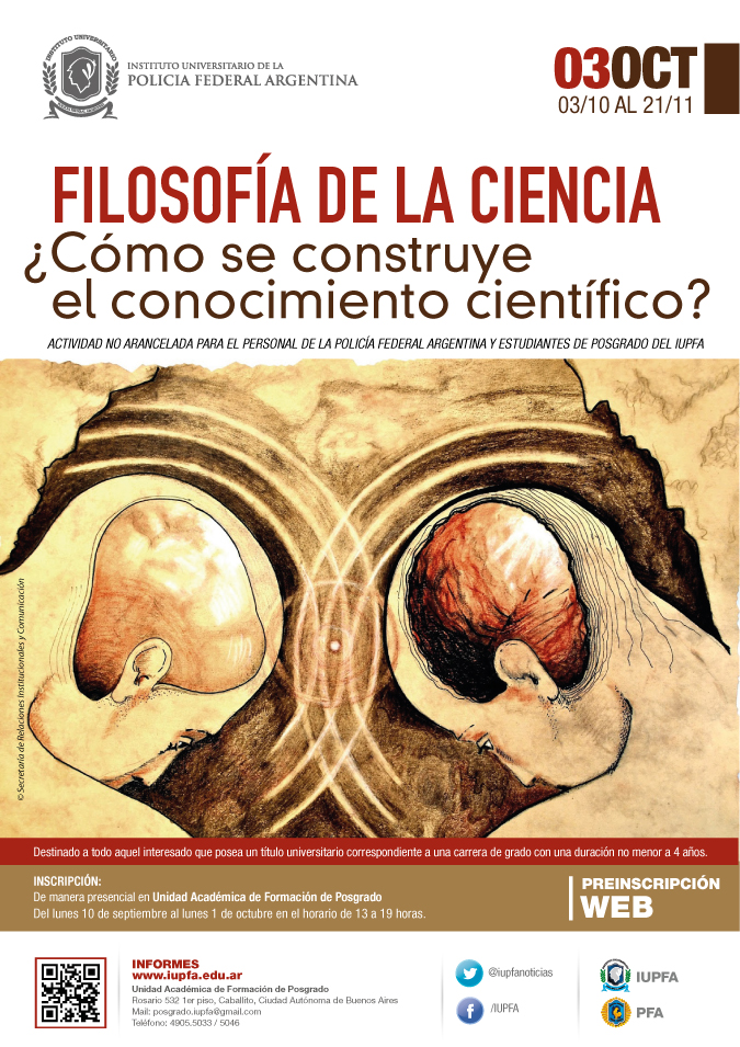 03 DE OCTUBRE . FILOSOFÍA DE LA CIENCIA: ¿CÓMO SE CONSTRUYE EL CONOCIMIENTO CIENTÍFICO? . IUPFA