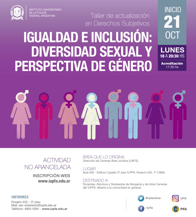 21 DE OCTUBRE . IGUALDAD E INCLUSIÓN RELATIVOS A LA DIVERSIDAD SEXUAL Y A LA PERSPECTIVA DE GÉNERO . IUPFA