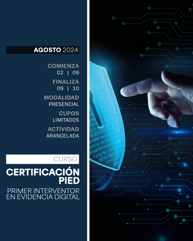 CURSO . CERTIFICACIÓN EN PRIMER INTERVENTOR EN EVIDENCIA DIGITAL (PIED) - IUPFA